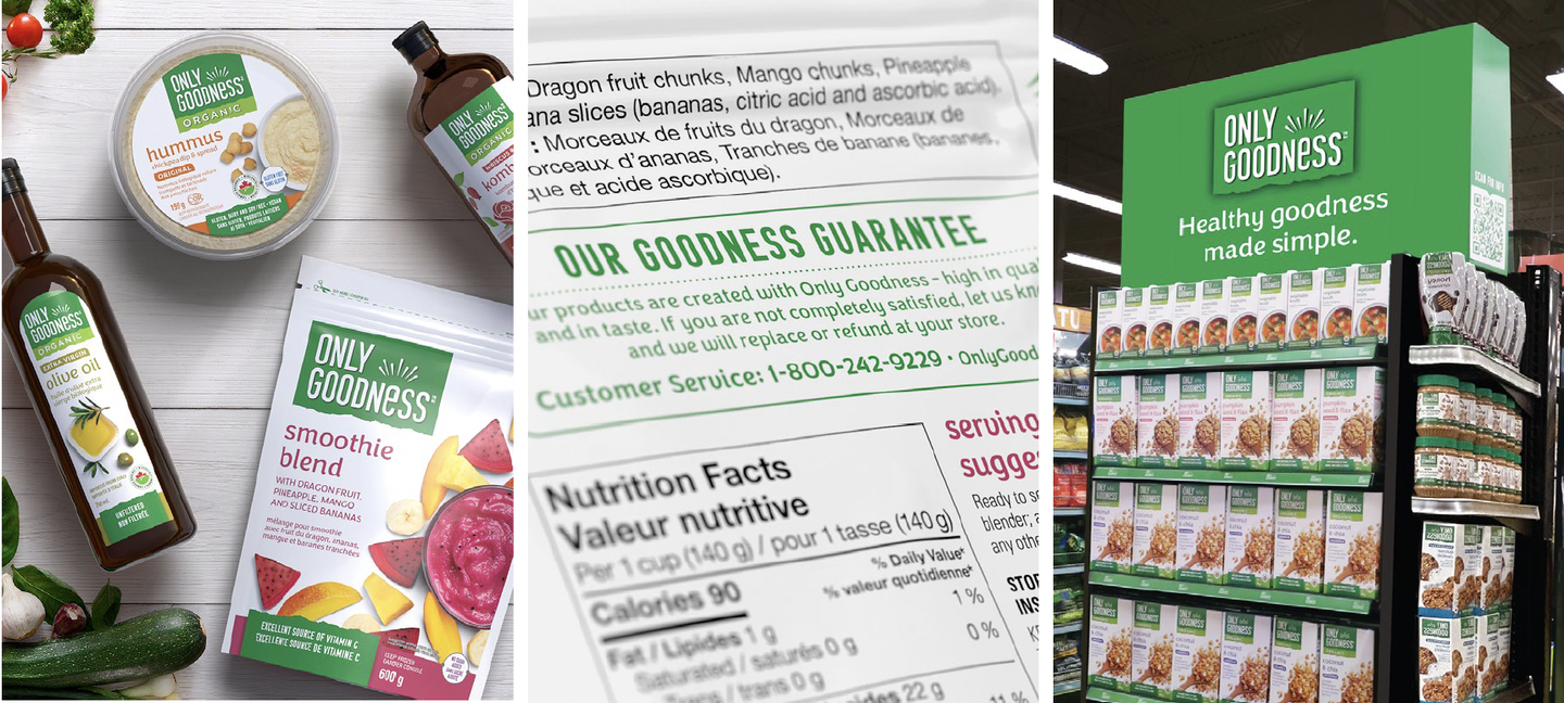 Only Goodness products beside a close-up of a pack's nutrition facts and goodness guarantee, and an Only Goodness display in store