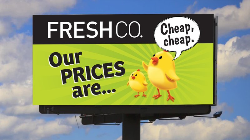 A FreshCo billboard reading 'Our prices are... Cheap, cheap.' with the two yellow chicks, against a blue sky